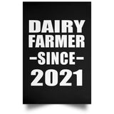 Dairy Farmer Since 2021 - Poster Portrait