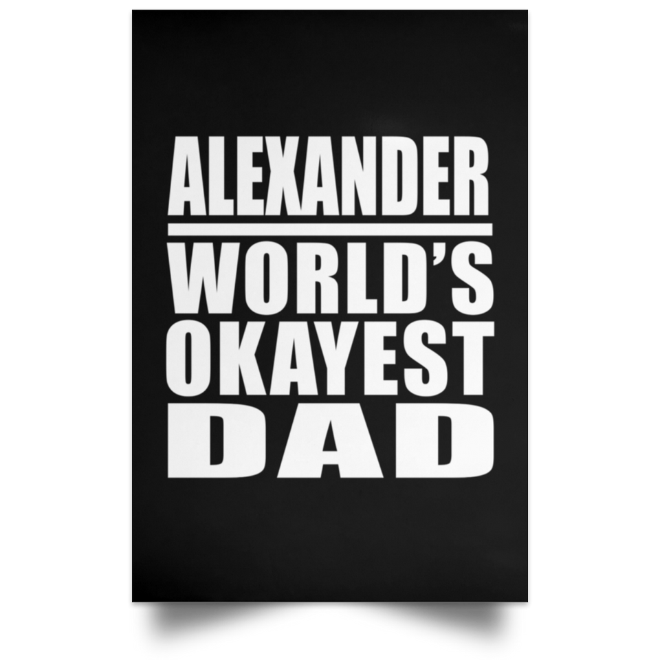 Alexander World's Okayest Dad - Poster Portrait