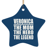 Veronica The Mom The Hero The Legend - Star Ornament