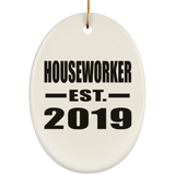 Houseworker Established EST. 2019 - Oval Ornament