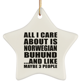 All I Care About Is Norwegian Buhund - Star Ornament