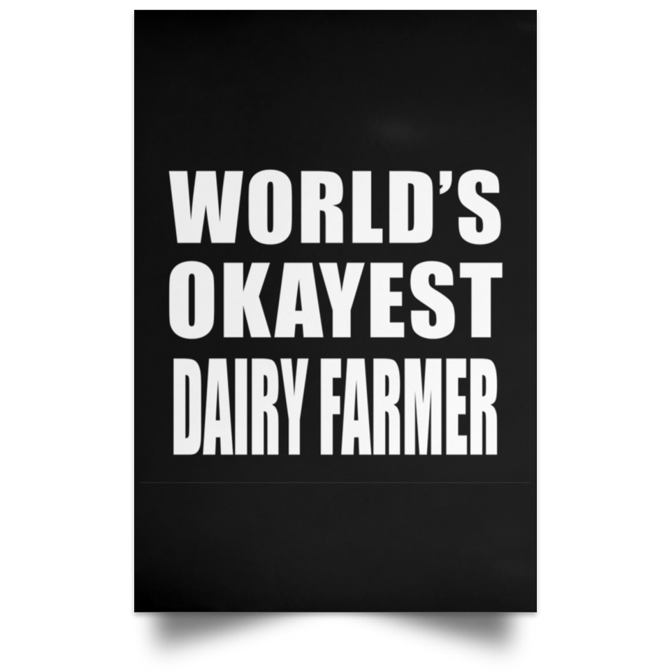 World's Okayest Dairy Farmer - Poster Portrait