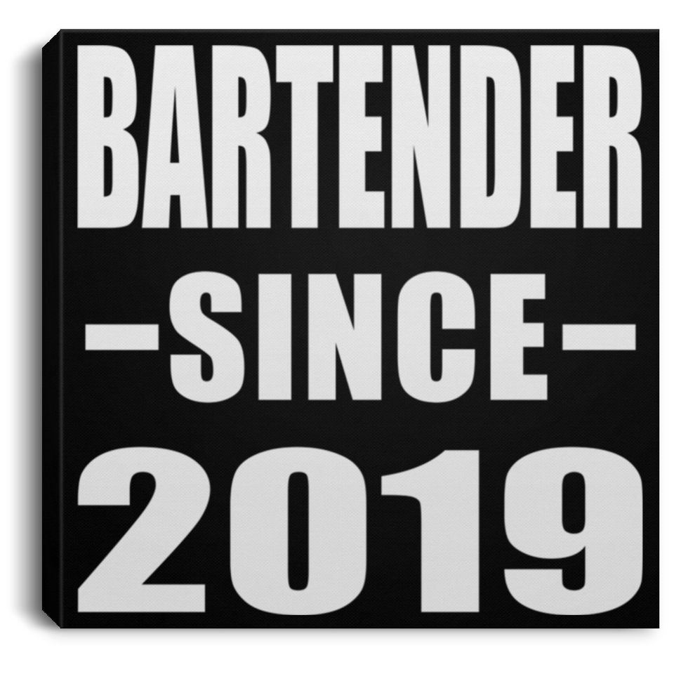 Bartender Since 2019 - Canvas Square