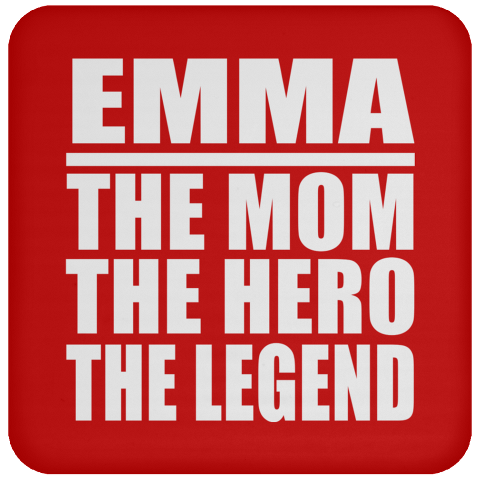 Emma The Mom The Hero The Legend - Drink Coaster