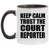Keep Calm and Trust The Court Reporter - 11oz Accent Mug Black