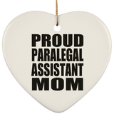 Proud Paralegal Assistant Mom - Heart Ornament