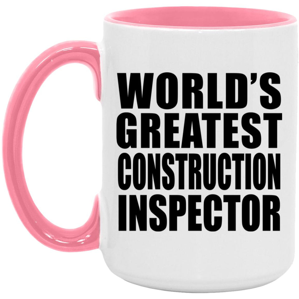 World's Greatest Construction Inspector - 15oz Accent Mug Pink