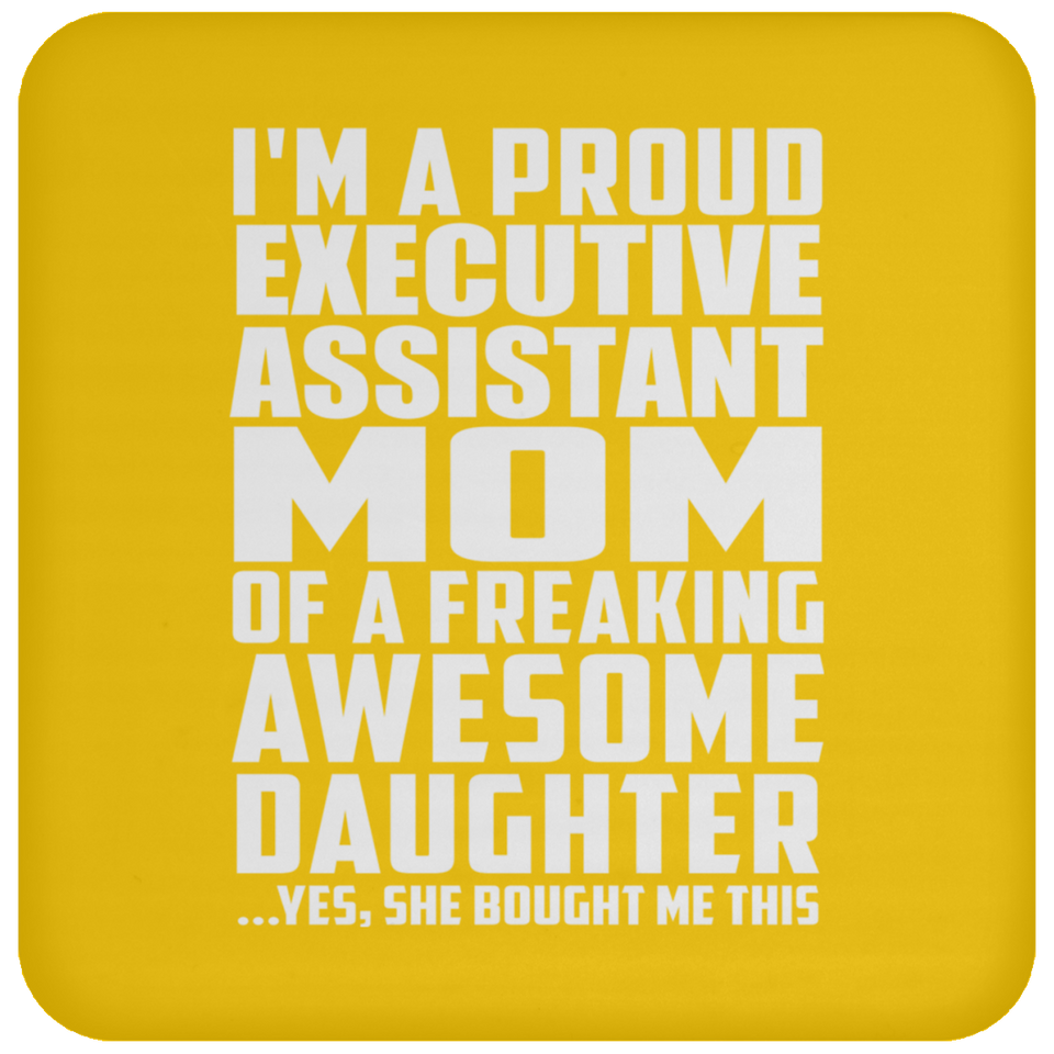 Proud Executive Assistant Mom Of Awesome Daughter - Drink Coaster
