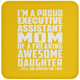 Proud Executive Assistant Mom Of Awesome Daughter - Drink Coaster