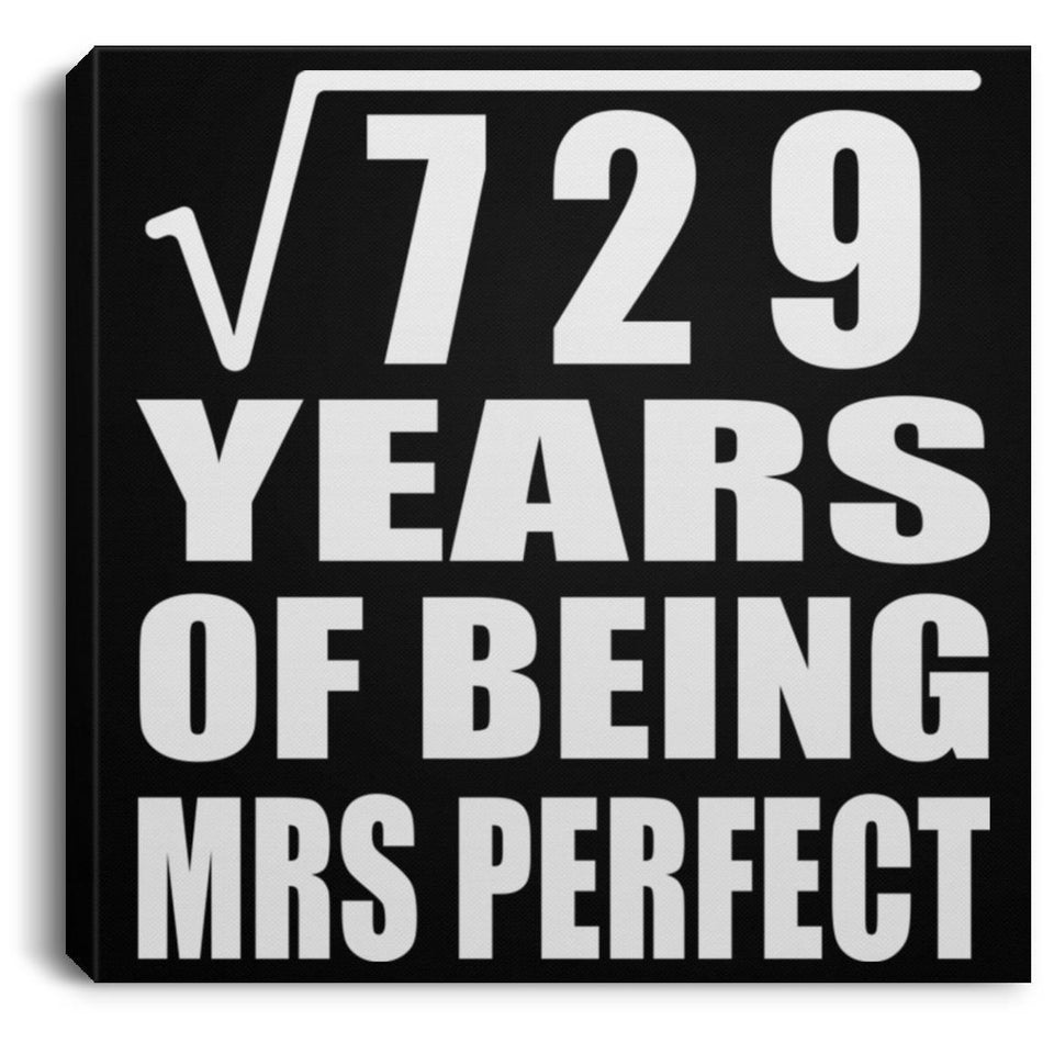 27th Anniversary Square Root of 729 Years of Mrs Perfect - Canvas Square