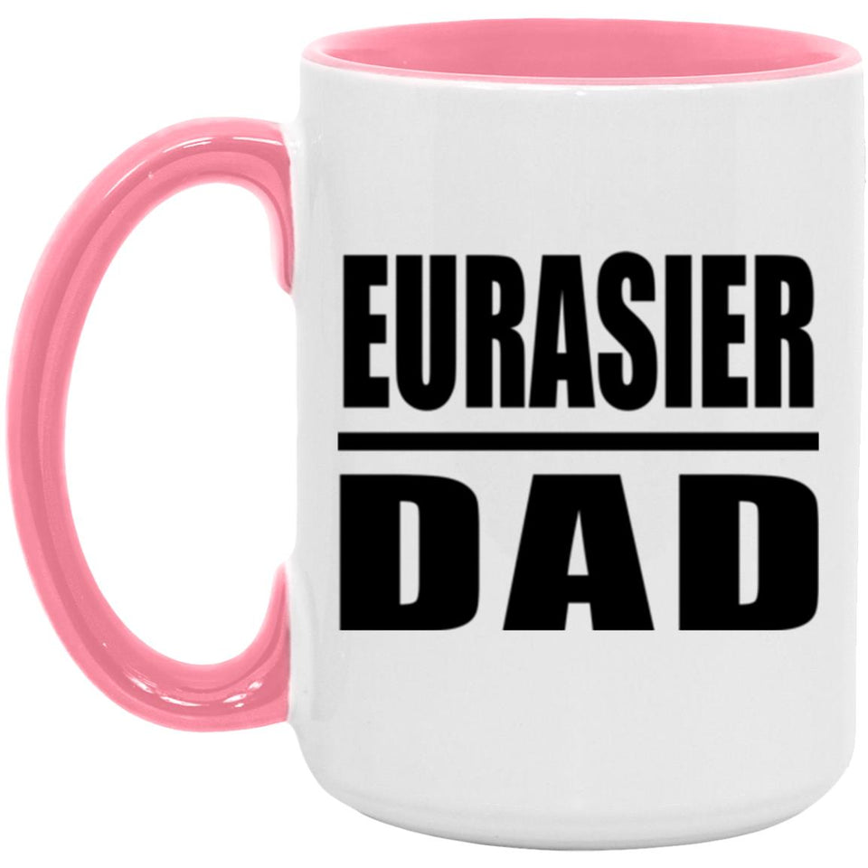 Eurasier Dad - 15oz Accent Mug Pink