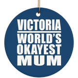 Victoria World's Okayest Mum - Circle Ornament