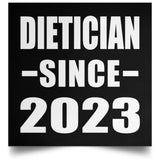 Dietician Since 2023 - Poster Square