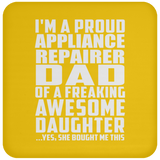 Proud Appliance Repairer Dad Of Awesome Daughter - Drink Coaster