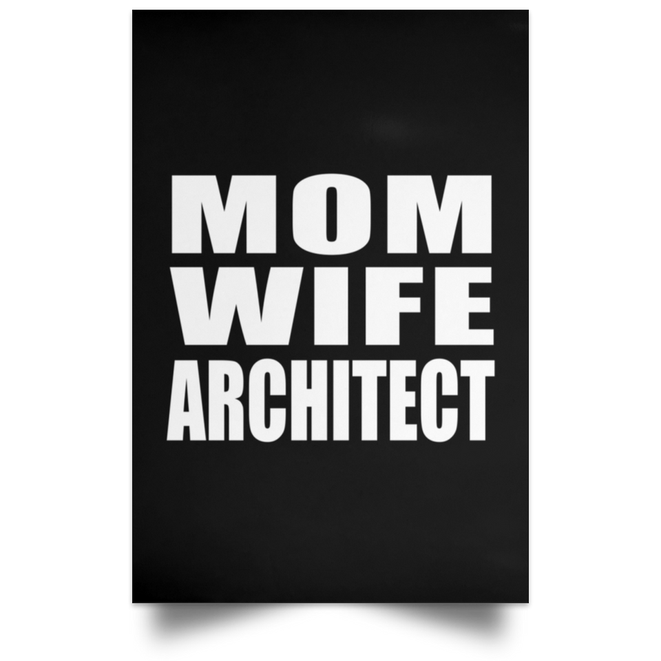 Mom Wife Architect - Poster Portrait