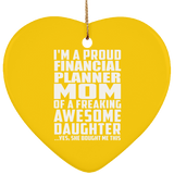 Proud Financial Planner Mom Of Awesome Daughter - Heart Ornament