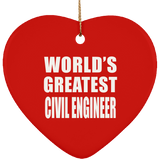 World's Greatest Civil Engineer - Heart Ornament