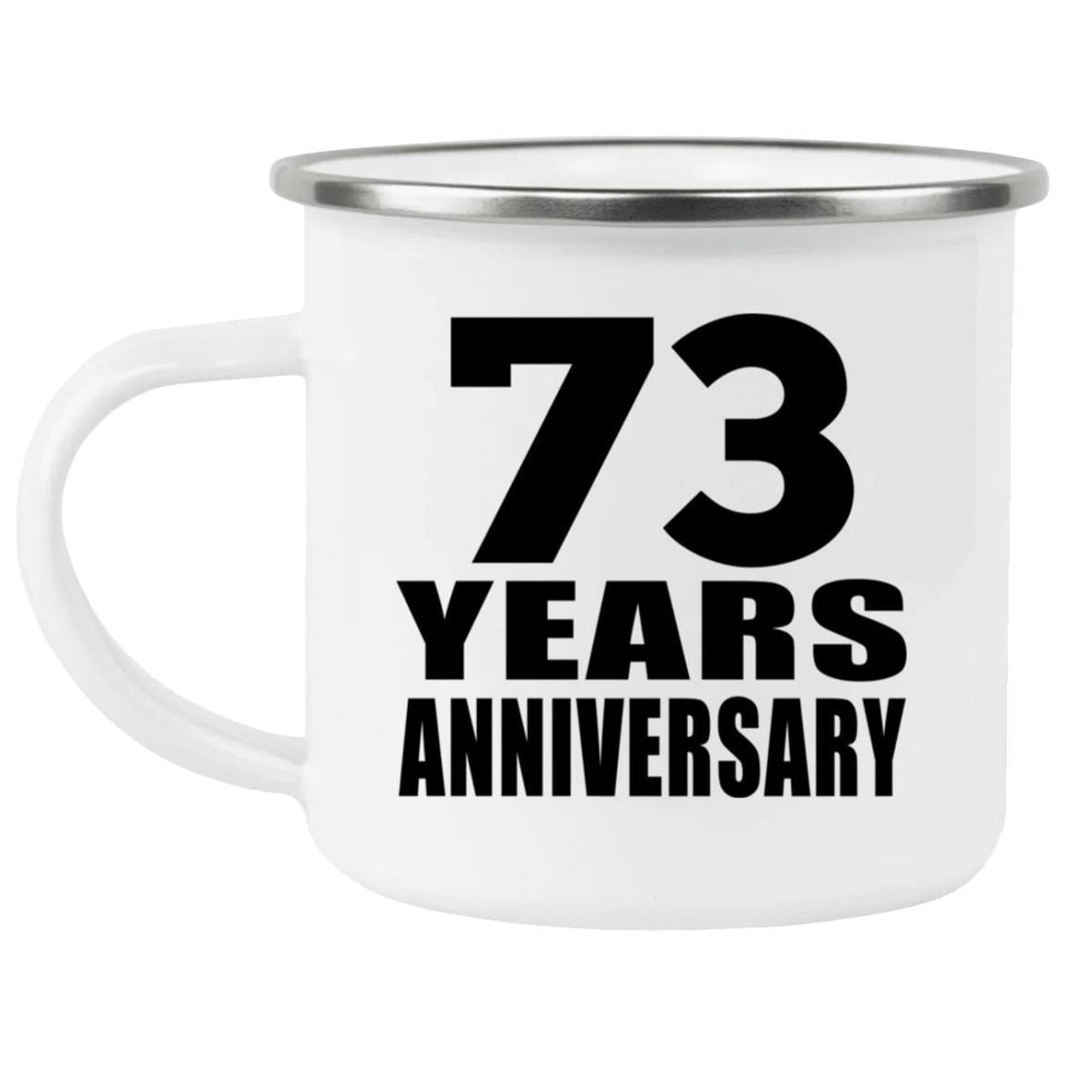 73rd Anniversary 73 Years - 12oz Camping Mug