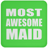 Most Awesome Maid - Drink Coaster