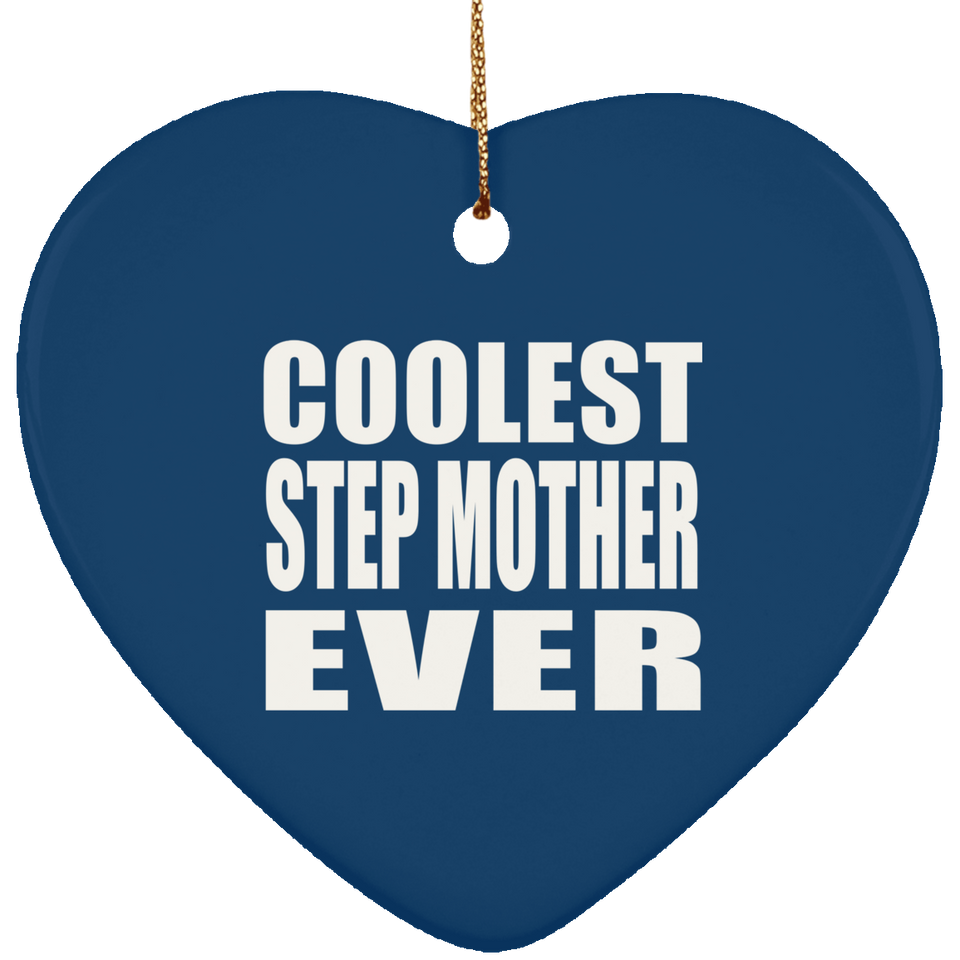 Coolest Step Mother Ever - Heart Ornament