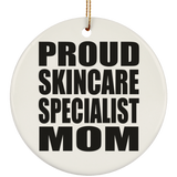Proud Skincare Specialist Mom - Circle Ornament