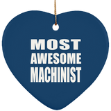 Most Awesome Machinist - Heart Ornament