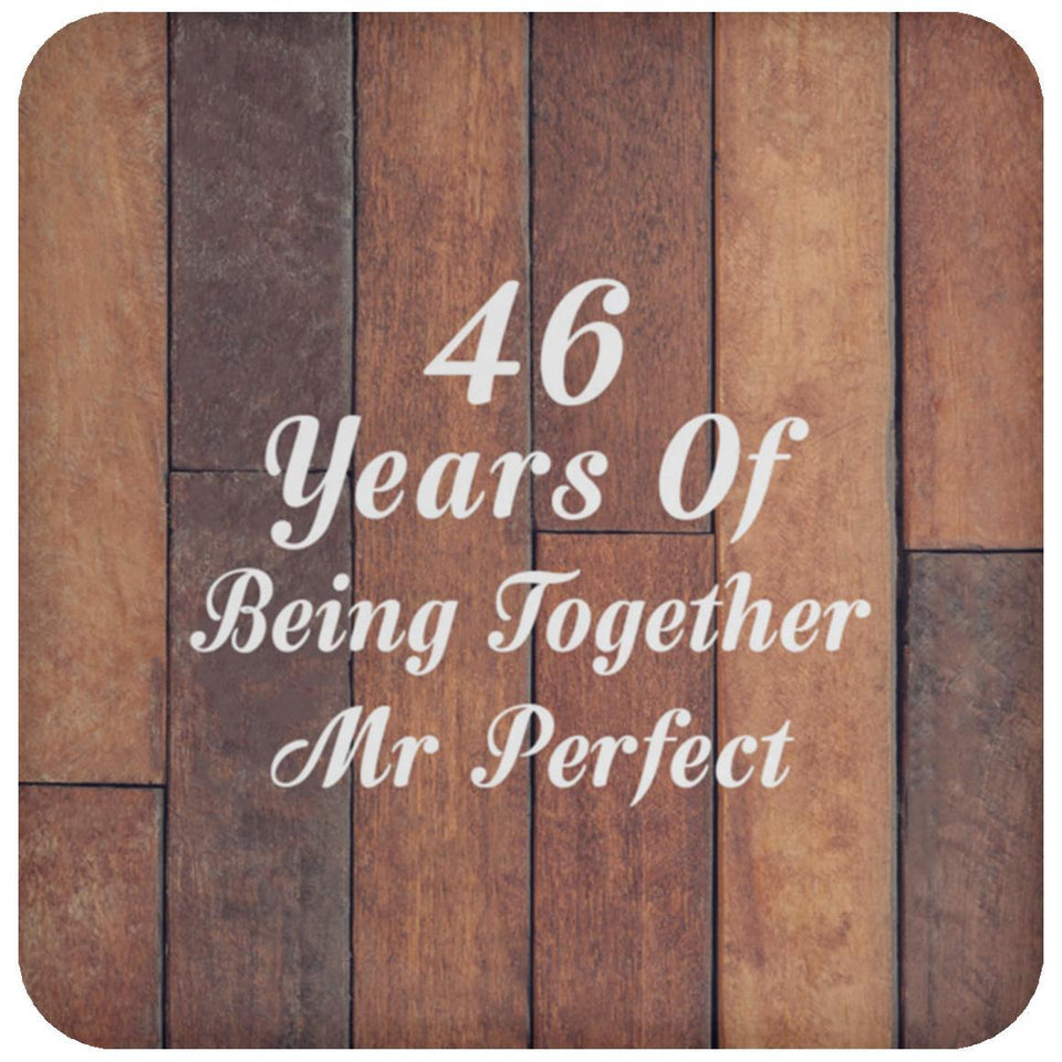 46th Anniversary 46 Years Of Being Mr Perfect - Drink Coaster E