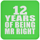 12th Anniversary 12 Years Of Being Mr Right - Drink Coaster