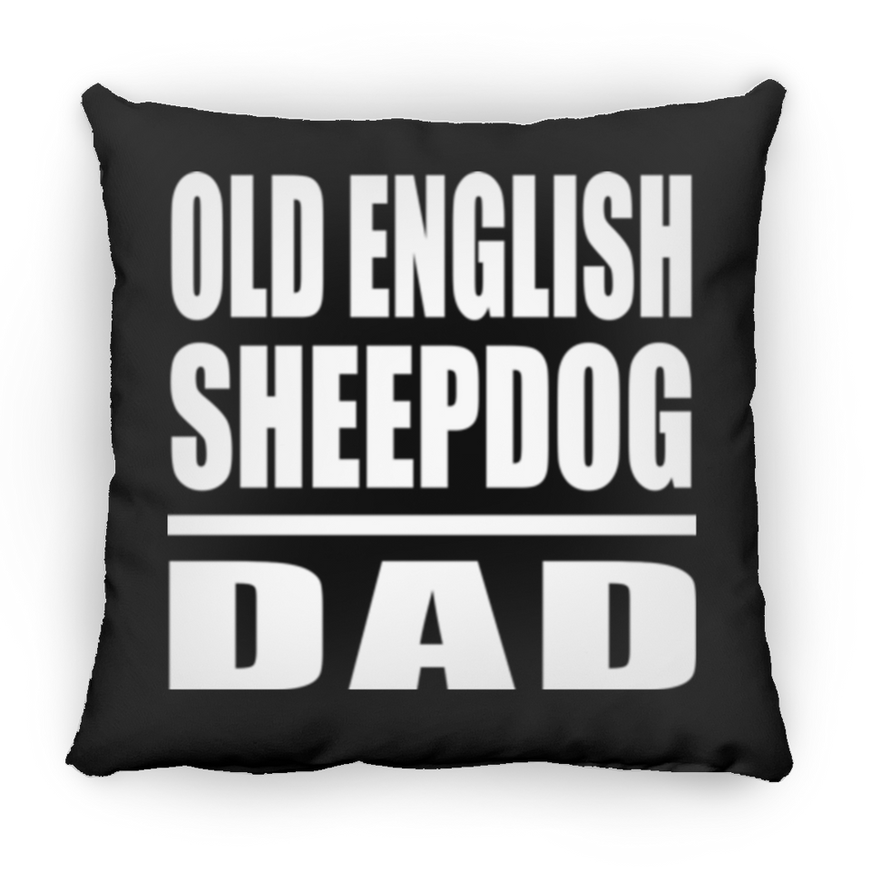 Old English Sheepdog Dad - Throw Pillow Black