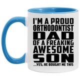 Proud Orthodontist Dad Of Awesome Son - 11oz Accent Mug Blue