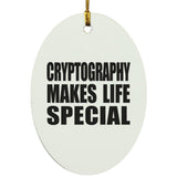 Cryptography Makes Life Special - Oval Ornament