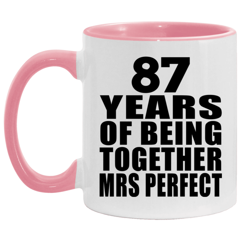 87th Anniversary 87 Years Of Being Mrs Perfect - 11oz Accent Mug Pink