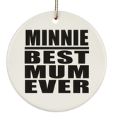 Minnie Best Mum Ever - Circle Ornament