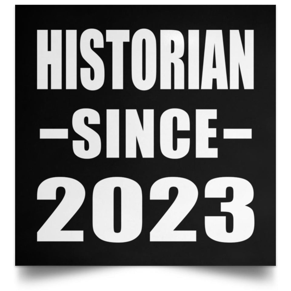 Historian Since 2023 - Poster Square