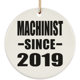 Machinist Since 2019 - Circle Ornament