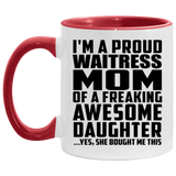 Proud Waitress Mom Of Awesome Daughter - 11oz Accent Mug Red