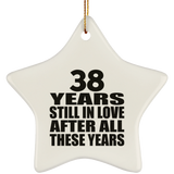 38th Anniversary 38 Years Still In Love After These Years - Star Ornament
