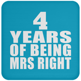 4th Anniversary 4 Years Of Being Mrs Right - Drink Coaster