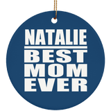 Natalie Best Mom Ever - Circle Ornament