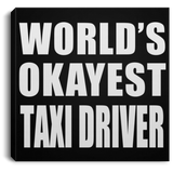World's Okayest Taxi Driver - Canvas Square