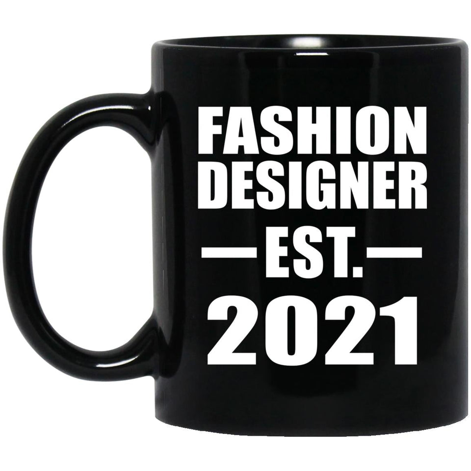 Fashion Designer Established EST. 2021 - 11oz Coffee Mug Black