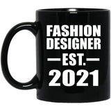 Fashion Designer Established EST. 2021 - 11oz Coffee Mug Black
