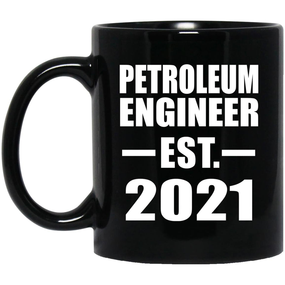Petroleum Engineer Established EST. 2021 - 11oz Coffee Mug Black