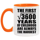 60th Birthday Square Root of 3600 Years of Childhood - 11oz Accent Mug Orange