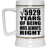 77th Anniversary Square Root of 5929 Years Mrs Always Right - Beer Stein