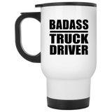 Badass Truck Driver - White Travel Mug
