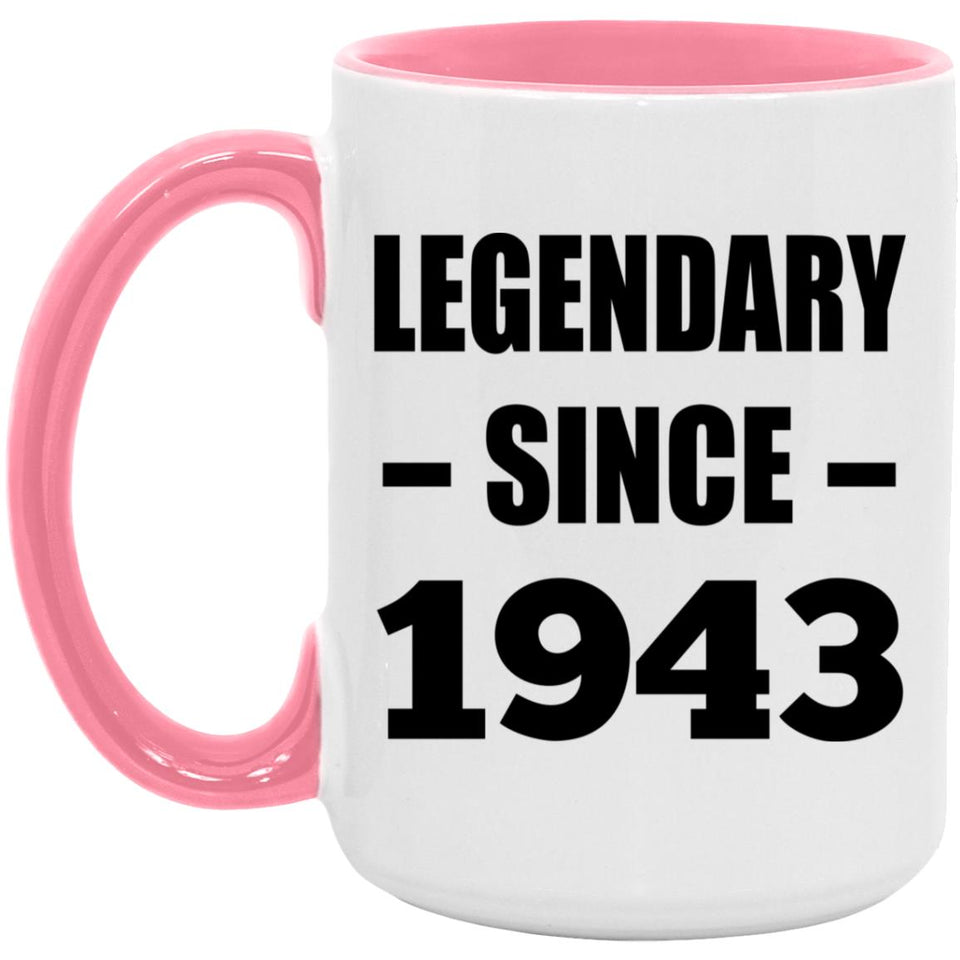 81st Birthday Legendary Since 1943 - 15oz Accent Mug Pink