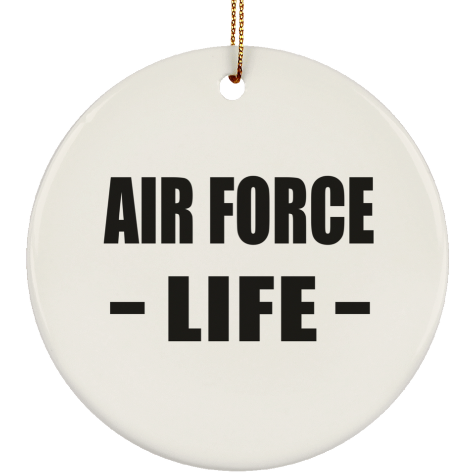Air Force Life - Circle Ornament