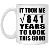 29th Birthday Took Square Root of 841 Years To Look Good - 11oz Coffee Mug