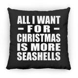 All I Want For Christmas Is More Seashells - Throw Pillow Black